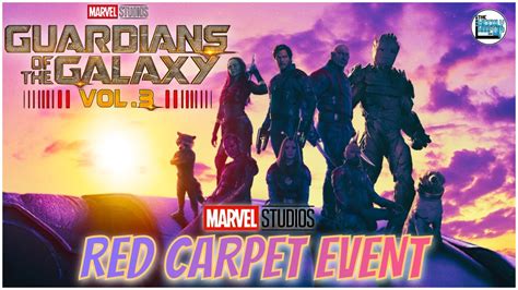 Guardians Of The Galaxy Vol 3 Red Carpet Event Guardians Volume 3