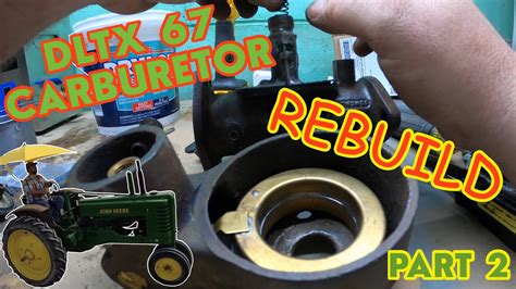 John Deere B Dltx Carb Rebuild Part Youtube