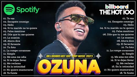 Ozuna Mix Exitos Grandes Exitos De Ozuna Canciones De Ozuna