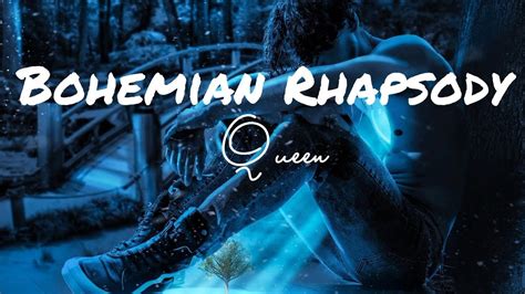 Bohemian Rhapsody Queen Lyrics Youtube