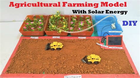 Agricultural Farming Working Modelusing Solar Energy For Science Fair