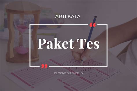 Arti Paket Tes Meningkatkan Akurasi Evaluasi Pendidikan