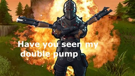 Have You Seen My Double Pump Fortnite Is It Like Daequan YouTube