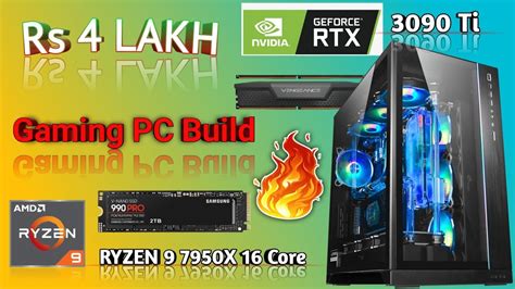 Rs 4 Lakh Gaming Editing PC Build RYZEN 9 7950X Geforce RTX