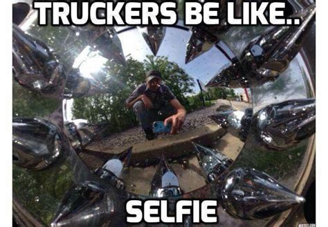 A Man Sitting On Top Of A Metal Object With The Caption Truckers Be