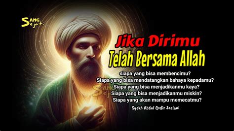 Jika Pada Dirimu Yang Ada Hanya Allah Maka Ini Kata Syekh Abdul