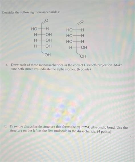 Solved Consider The Following Monosaccharides A Draw Each