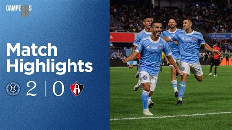 Match Highlights Campeones Cup New York City Fc Atlas F C