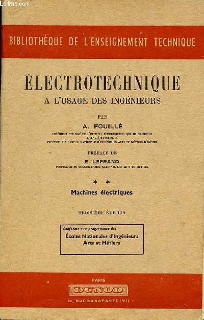 Electrotechnique A L Usage Des Ingenieurs Tome Machines