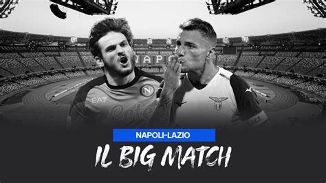 Serie A Napoli Lazio Statistiche E Curiosit Sul Big Match Della