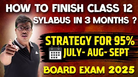 BEST STRATEGY TO SCORE 95 IN CLASS 12 BOARD EXAM 2024 HOW TO FINISH