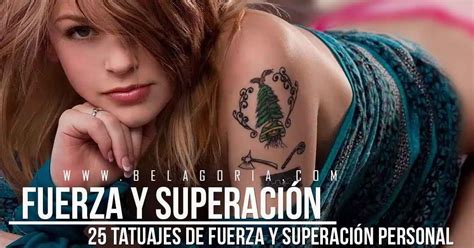 Tatuajes Que Significan Fuerza Y Superaci N