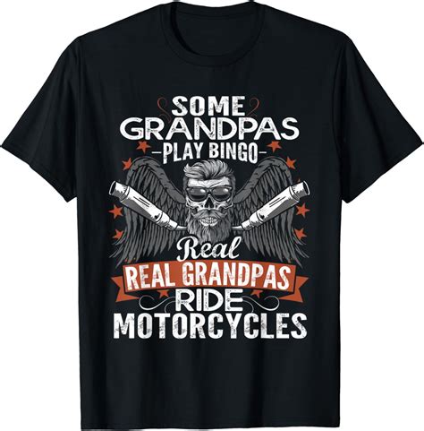 Some Grandpas Play Bingo Real Grandpas Ride Motorcycles T Shirt