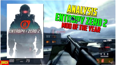 Analysis Entropy Zero 2 Mod Of The Year YouTube