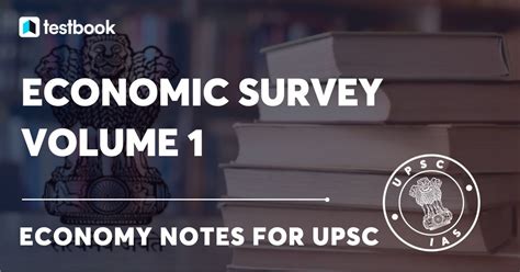 Economic Survey Volume 1 Meaning Highlights Facts Importance