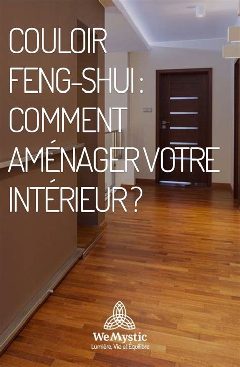 Couloir feng shui comment aménager votre intérieur en 2024 Feng