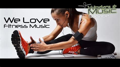 We Love Fitness Music Workout Motivation 2017 Crossfit Summer Mix