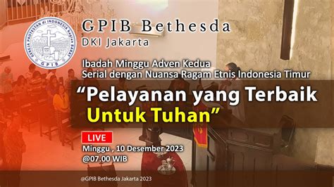 Ibadah Minggu Adven Kedua Nuansa Etnis Indonesia Timur 10 Desember