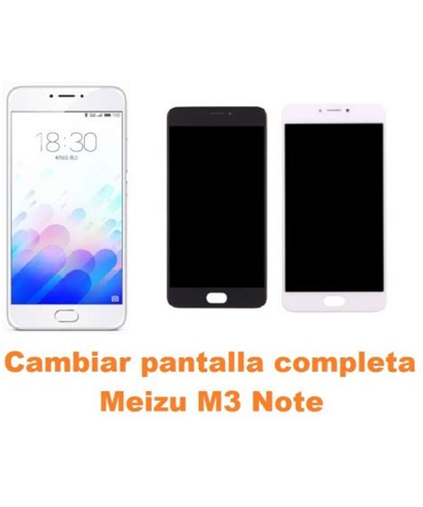 Cambiar Pantalla Completa Meizu M3 Note Reparación de Móvil