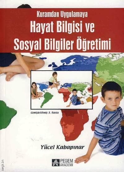 Hayat Bilgisi Ve Sosyal Bilgiler Retimi Y Cel Kabap Nar Kitap