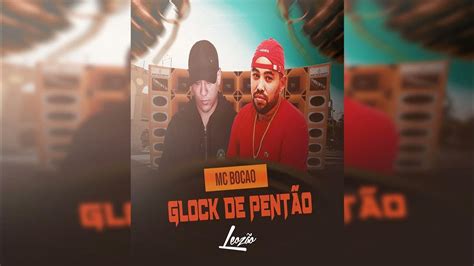 Mc Bocão Glock De Pentão Dj Leozão Youtube