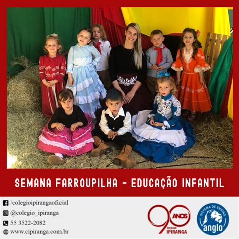 Educa O Infantil Celebraram A Semana Farroupilha Colegio Ipiranga