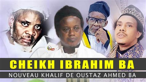 Cheikh Ibrahima Bâ désigné nouveau Khalif de Oustaz Ahmed Bâ par Cheikh