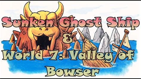 Super Mario World W7 Sunken Ghost Ship Valley Of Bowser YouTube