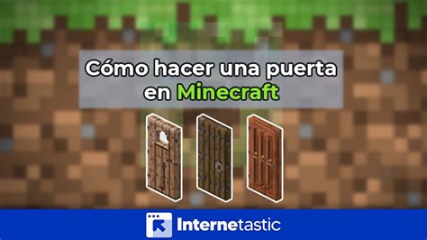 ¿cómo Hacer Una Puerta En Minecraft