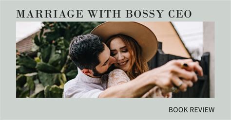 Book Review Marriage With Bossy Ceo Moboreader