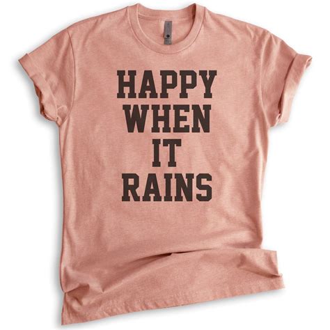 Happy When It Rains T Shirt Unisex Womens Mens Shirt Goth Girl