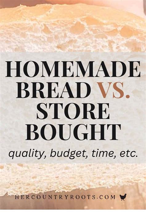 homemade bread  store bought     country roots