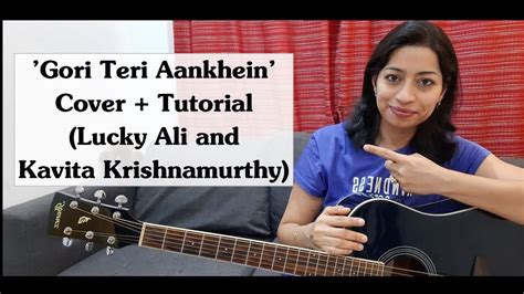 Gori Teri Aankhein Cover Tutorial Lucky Ali And Kavita Krishnamurthy