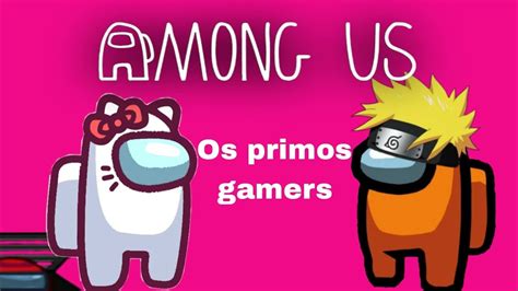 Jogando Among Us Ser Que Fomos Impostor Youtube