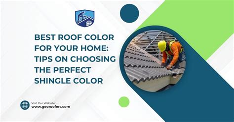 Best Roof Color For Your Home Tips On Choosing The Perfect Shingle