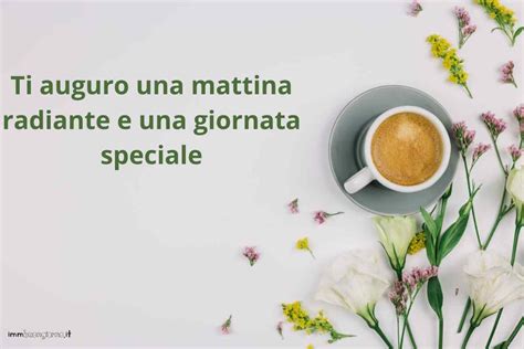 Frasi Buongiorno Sabato Le Pi Belle Di Oggi Marzo Per