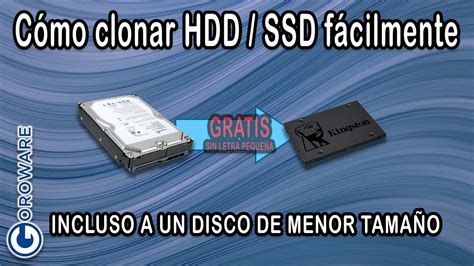 Clona Gratis Un Ssd O Hdd Sin Tener Que Reinstalar Windows Incluso A