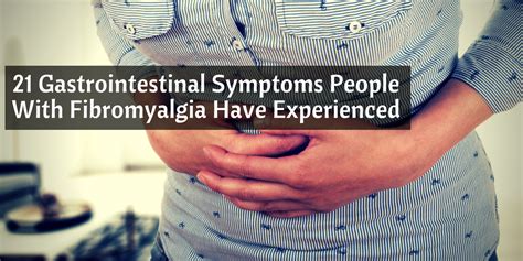 21 Gastrointestinal Symptoms People Experience Due To Fibromyalgia