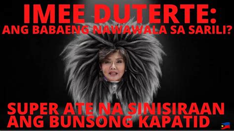 Imee Duterte Ang Babaeng Nawawala Sa Sarili Nagdasal Ng Dasal Para Sa