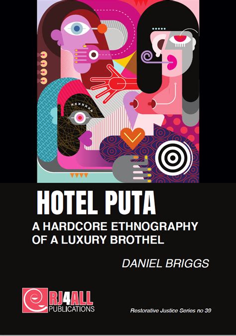 Hotel Puta A Hardcore Ethnography Of A Luxury Brothel RJ ALL PUBLICATIONS