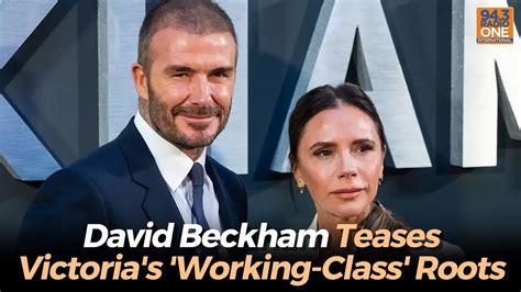 David Beckham Teases Victorias Working Class Roots Youtube