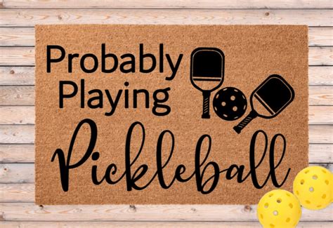 Pickleball Doormat Pickleball Gifts Probably Playing Pickleball Door