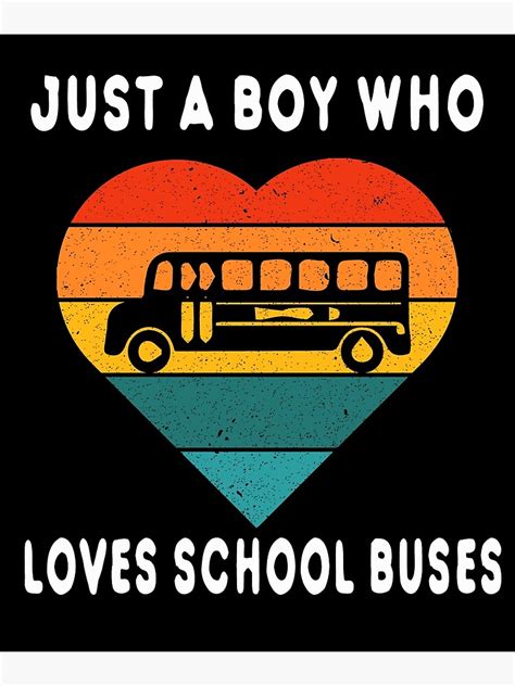 "Just a Boy Who Loves School Buses, Funny School Buses Design " Poster for Sale by mdnstore1 ...