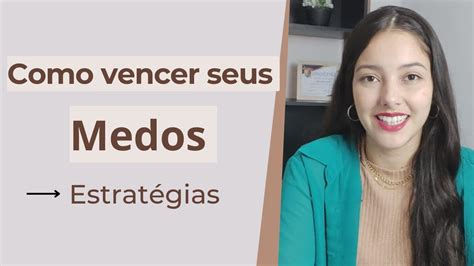 Como Vencer O Medo Estrat Gia Para Vencer O Medo Youtube