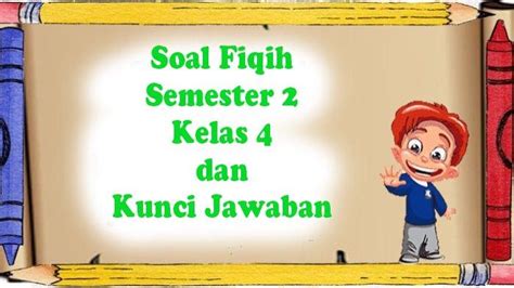 Soal Fiqih Kelas Mi Materi Sholat Jumat Lengkap Kunci Jawaban