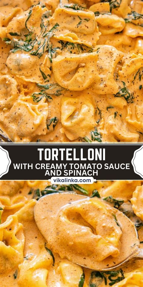 Tortelloni With Creamy Tomato Sauce And Spinach Tortellini Recipes