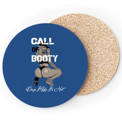 Call Of Booty Drop It Like It´s Hot Coasters Sold By Onediachiang90 Sku 113018123 30 Off