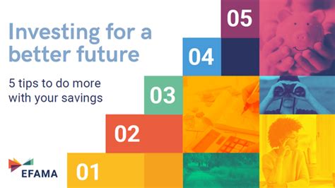 Investing For A Better Future Tips To Do More With Your Savings Efama