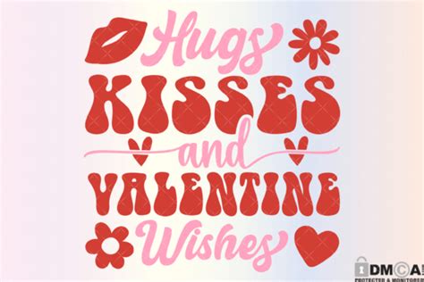 Hugs Kisses And Valentine Wishes Svg Png Graphic By Rare · Creative Fabrica