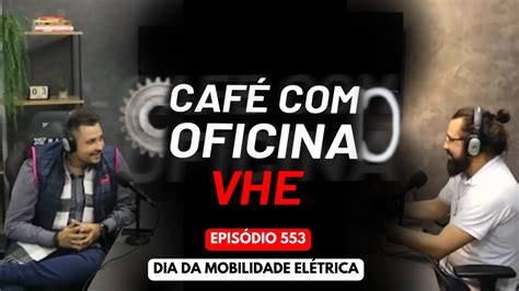 Dia Da Mobilidade El Trica Adriano Rufino Caf Convidado Ep